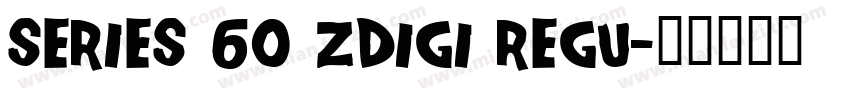 Series 60 ZDigi Regu字体转换